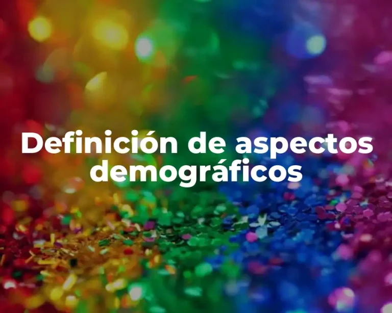 Definición de aspectos demográficos