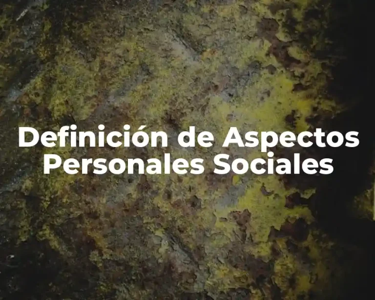 Definición de Aspectos Personales Sociales