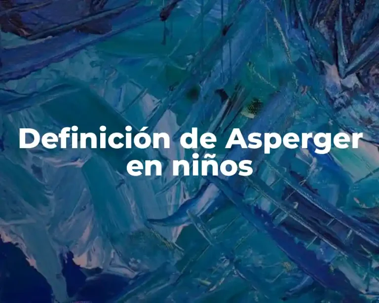 Definición de Asperger en niños