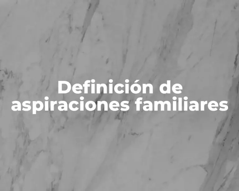 Definición de aspiraciones familiares