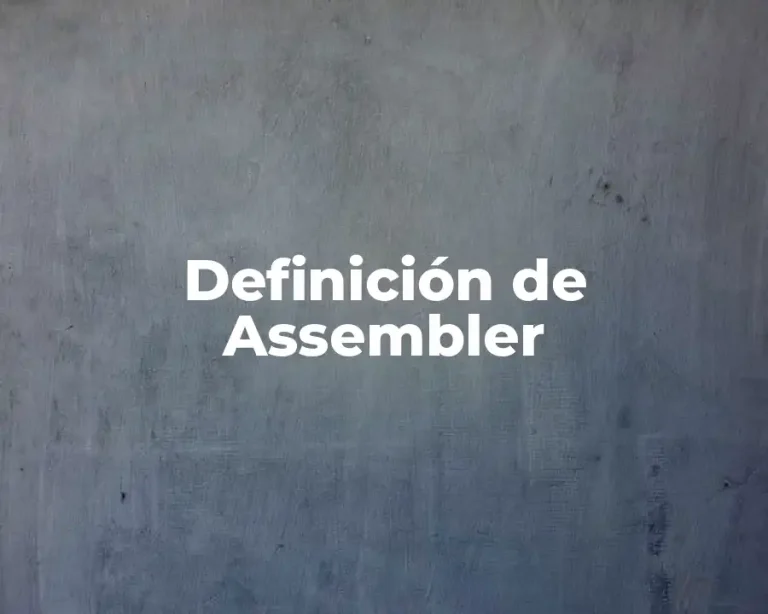 Definición de Assembler