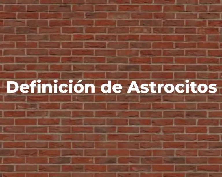 Definición de Astrocitos