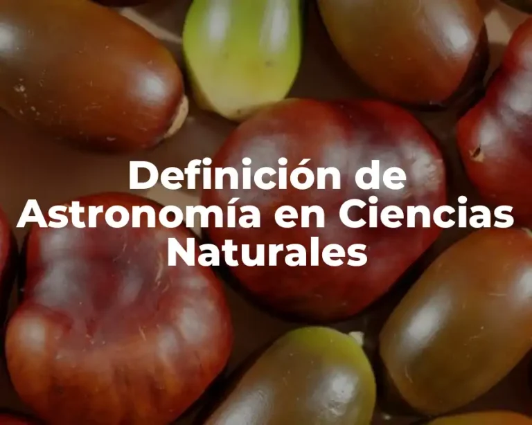 Definición de Astronomía en Ciencias Naturales