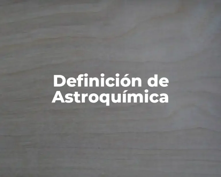 Definición de Astroquímica