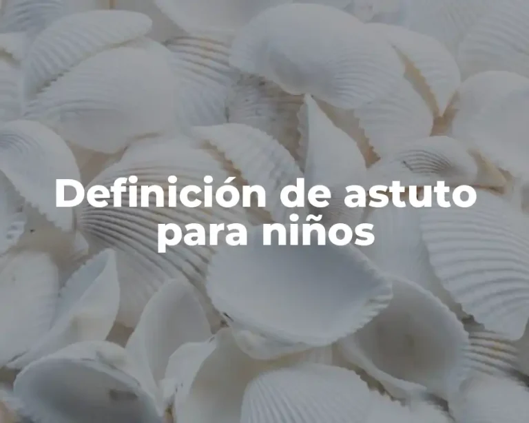 Definición de astuto para niños