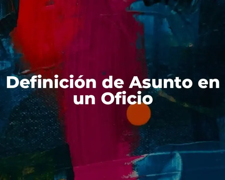 Definición de Asunto en un Oficio