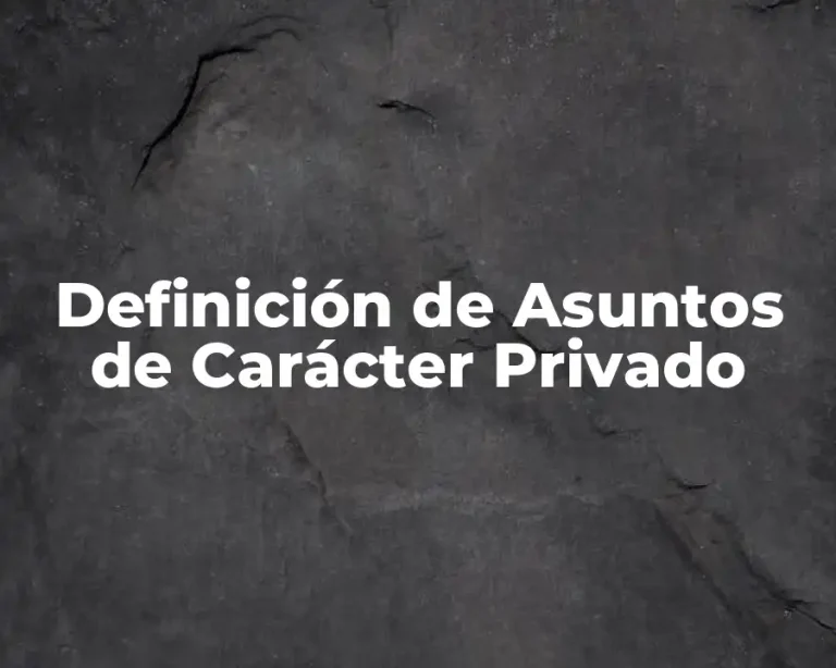 Definición de Asuntos de Carácter Privado