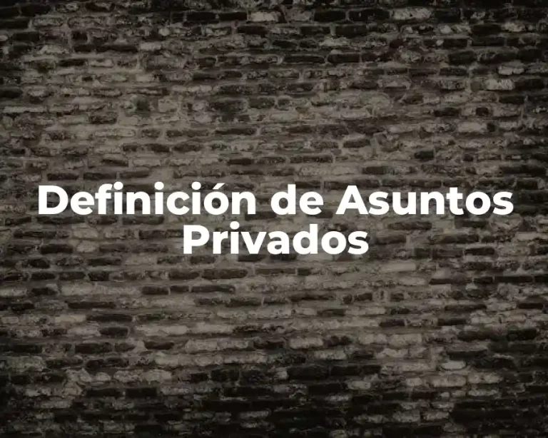 Definición de Asuntos Privados