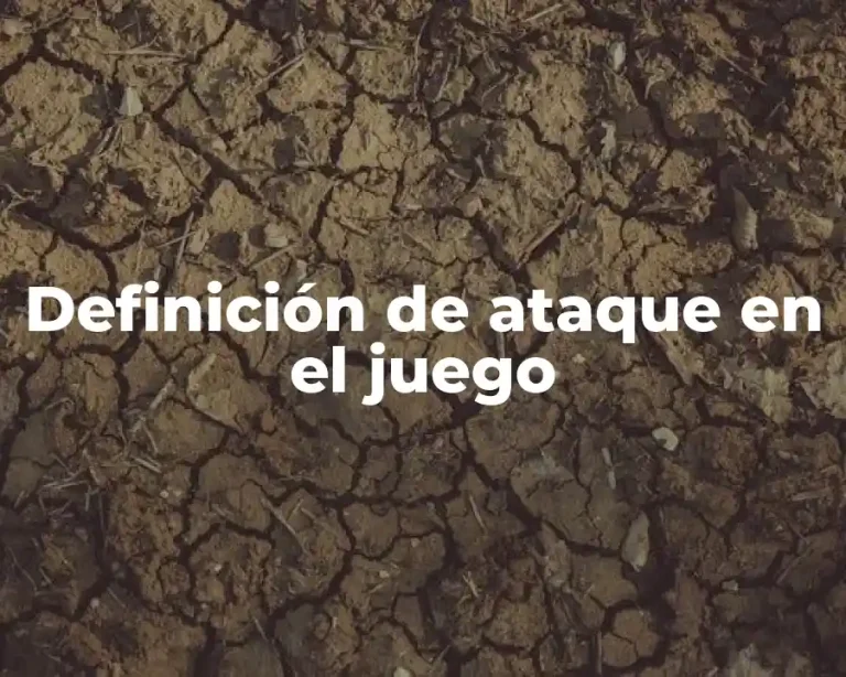 Definición de ataque en el juego
