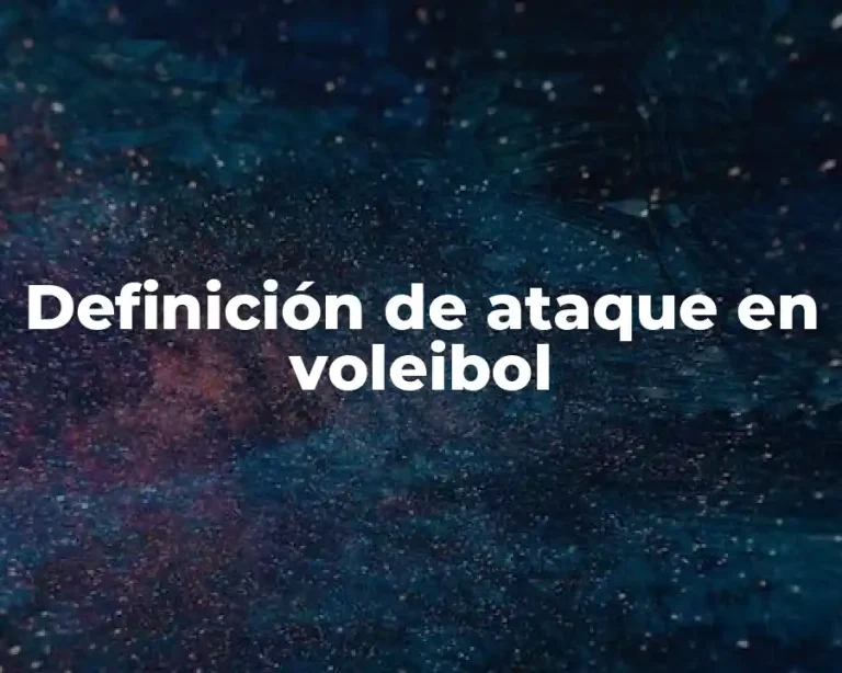 Definición de ataque en voleibol