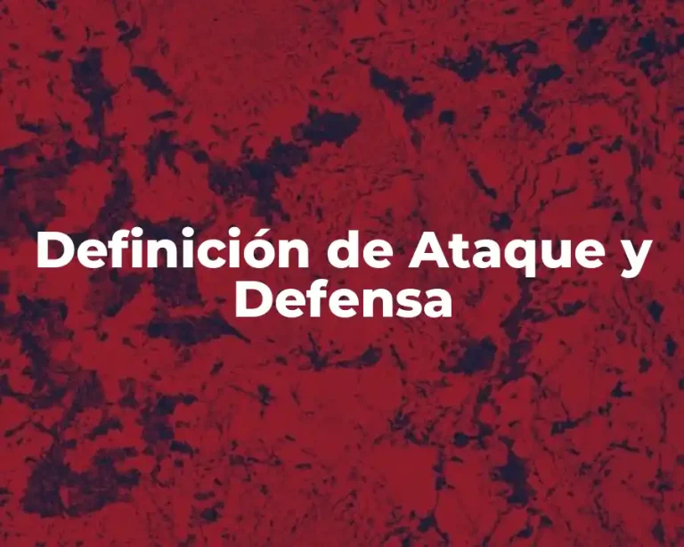 Definición de Ataque y Defensa