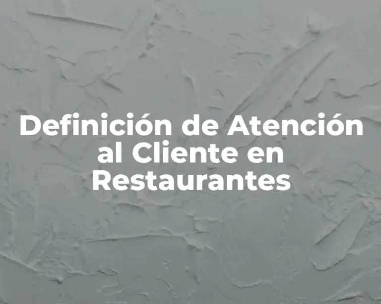 Definición de Atención al Cliente en Restaurantes