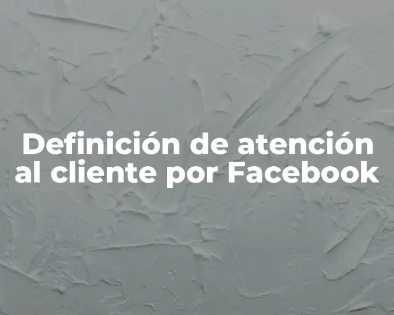 Definición de atención al cliente por Facebook