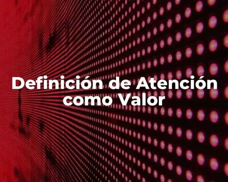 Definición de Atención como Valor