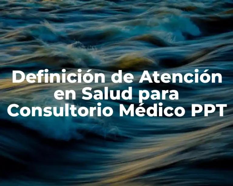 Definición de Atención en Salud para Consultorio Médico PPT