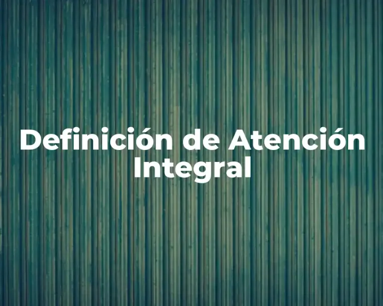 Definición de Atención Integral