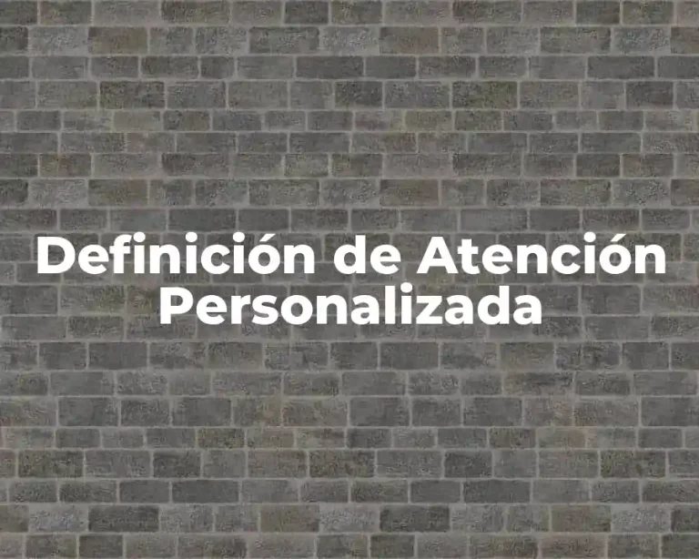 Definición de Atención Personalizada