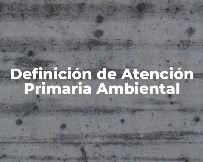 Definición de Atención Primaria Ambiental