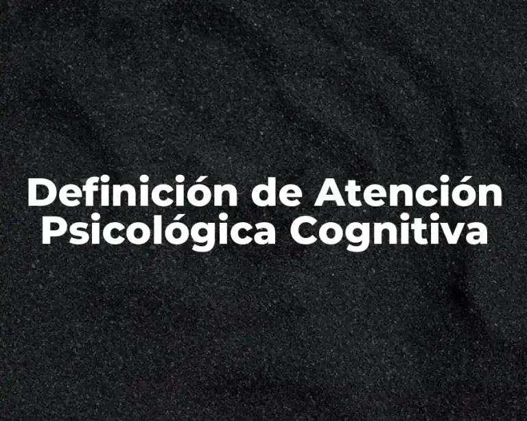 Definición de Atención Psicológica Cognitiva