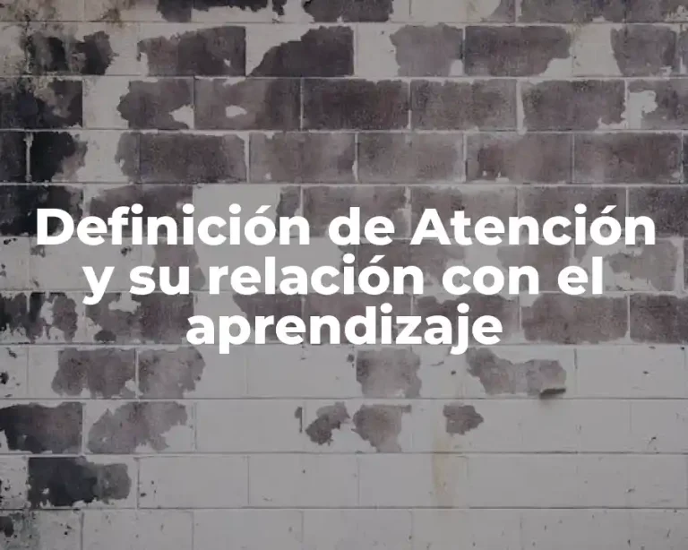 Definición de Atención y su relación con el aprendizaje