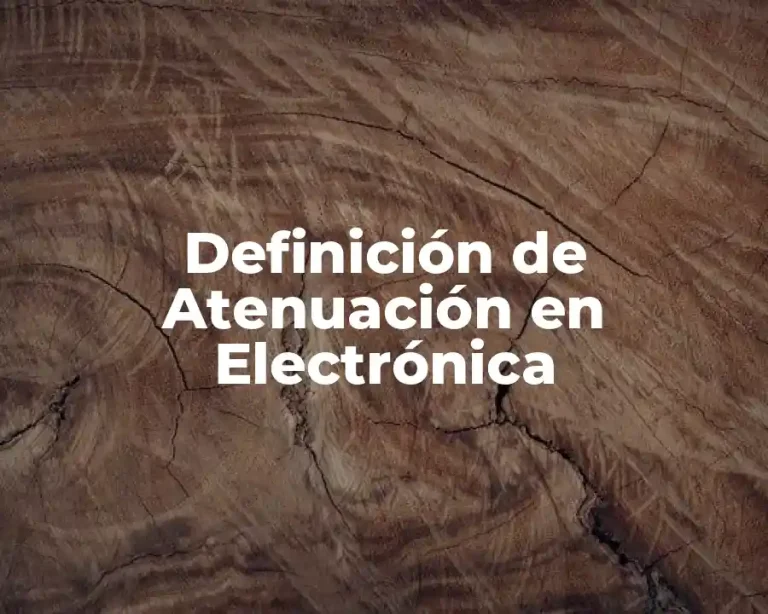 Definición de Atenuación en Electrónica