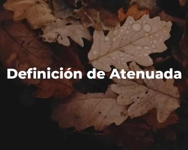 Definición de Atenuada