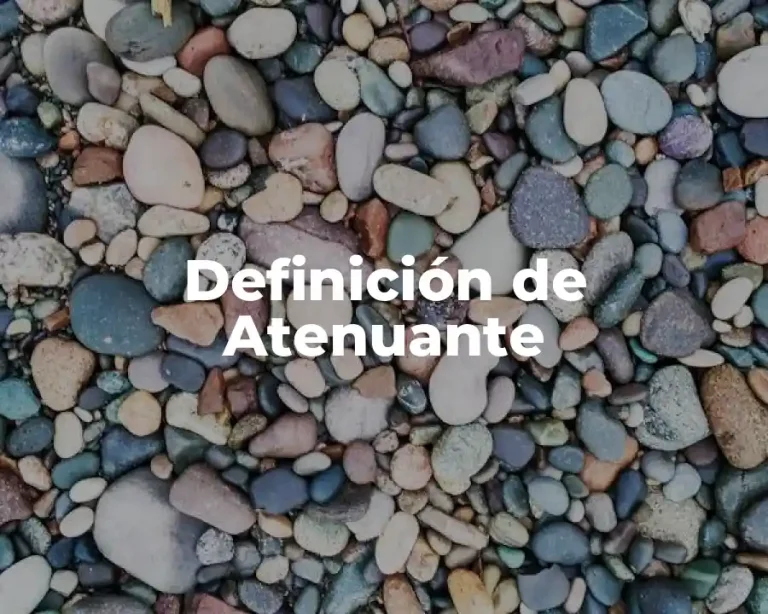 Definición de Atenuante