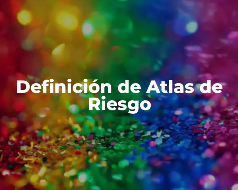 Definición de Atlas de Riesgo