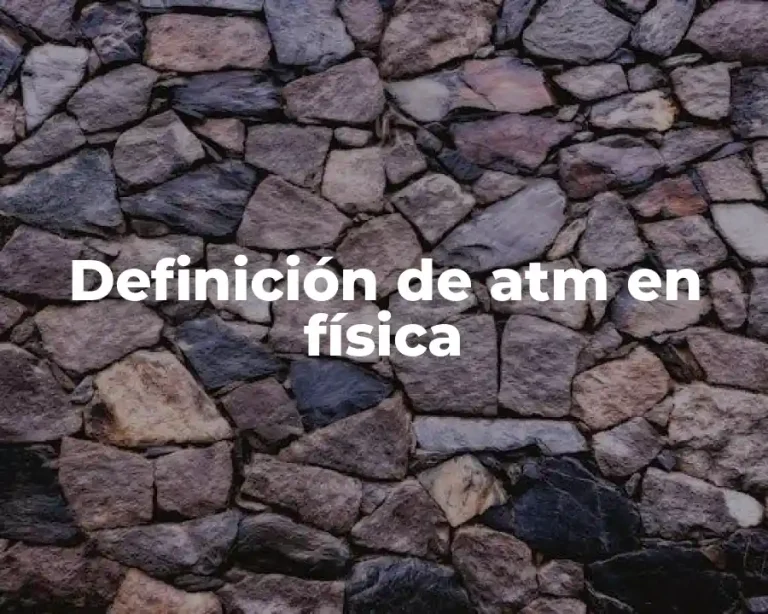 Definición de atm en física