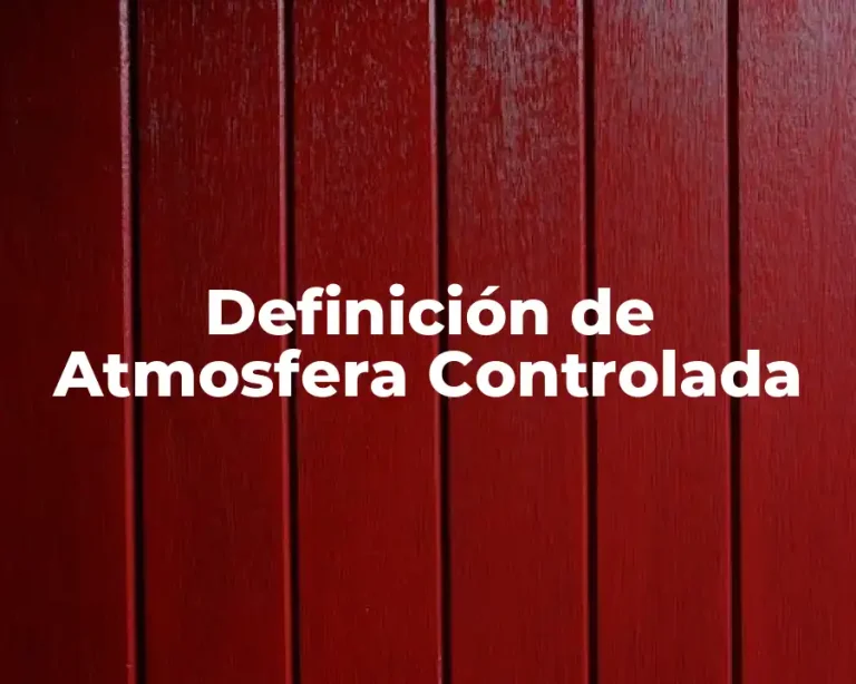 Definición de Atmosfera Controlada