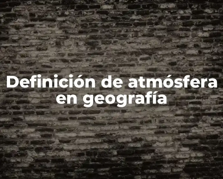 Definición de atmósfera en geografía