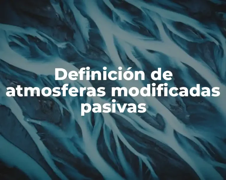 Definición de atmosferas modificadas pasivas