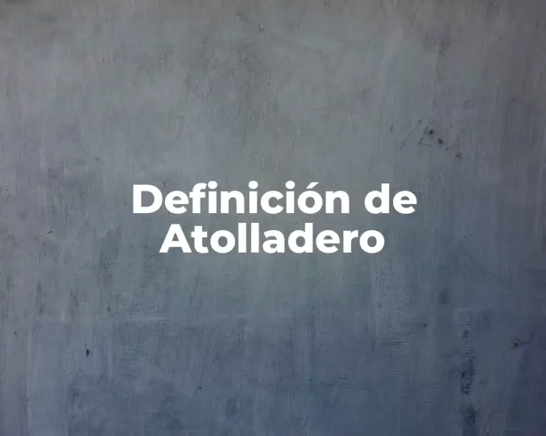 Definición de Atolladero