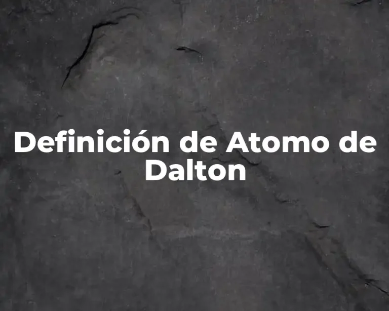 Definición de Atomo de Dalton