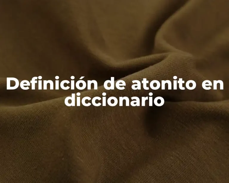 Definición de atonito en diccionario