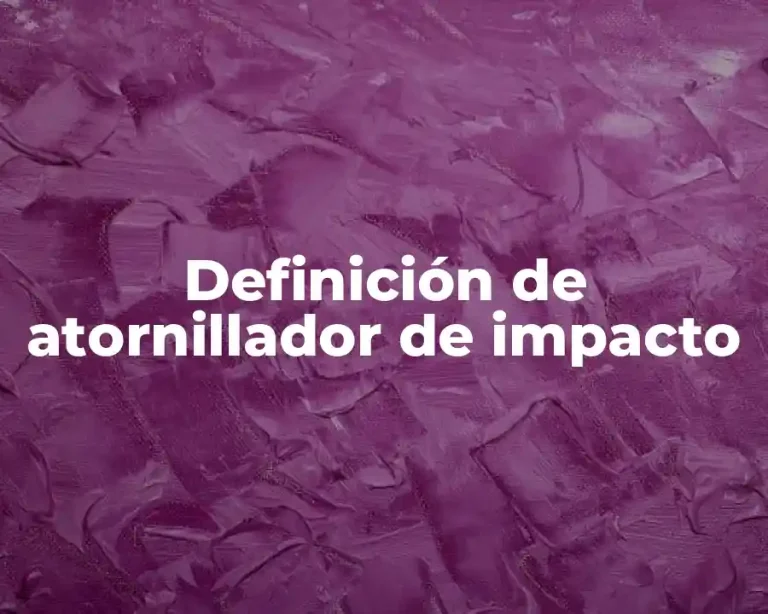 Definición de atornillador de impacto
