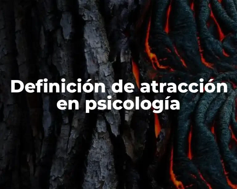 Definición de atracción en psicología