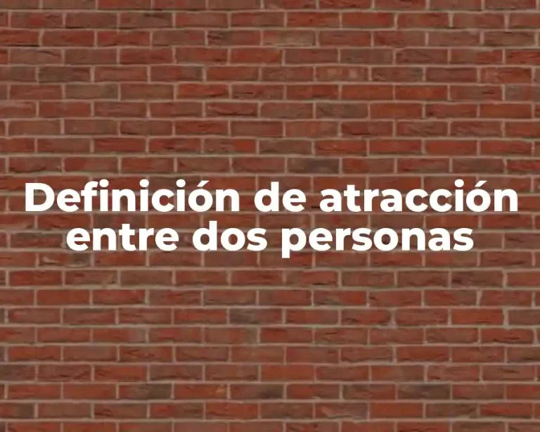 Definición de atracción entre dos personas