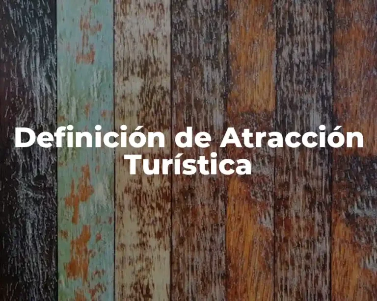 Definición de Atracción Turística