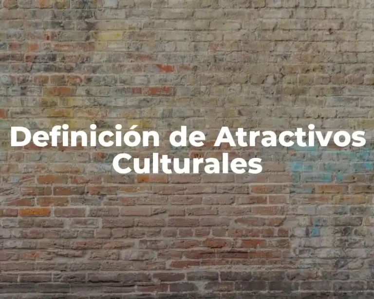 Definición de Atractivos Culturales