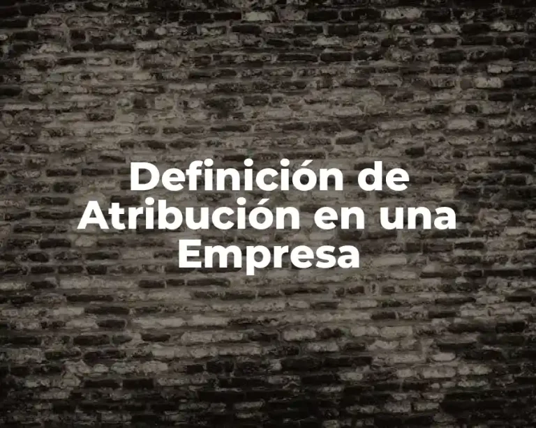 Definición de Atribución en una Empresa