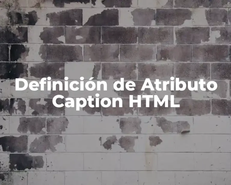 Definición de Atributo Caption HTML