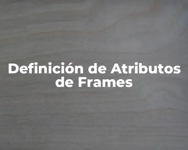 Definición de Atributos de Frames