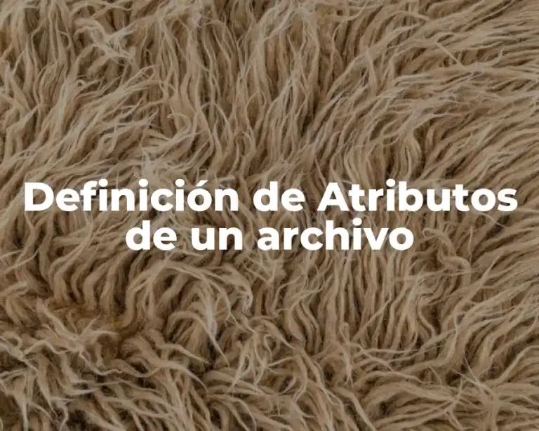 Definición de Atributos de un archivo