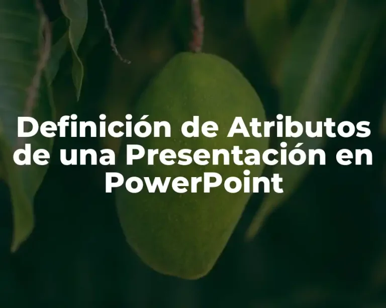 Definición de Atributos de una Presentación en PowerPoint
