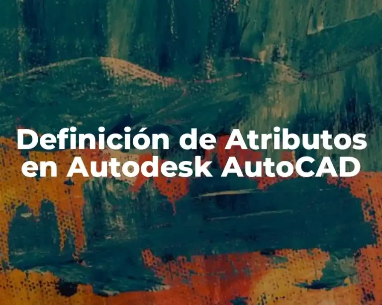 Definición de Atributos en Autodesk AutoCAD