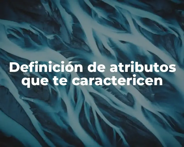 Definición de atributos que te caractericen