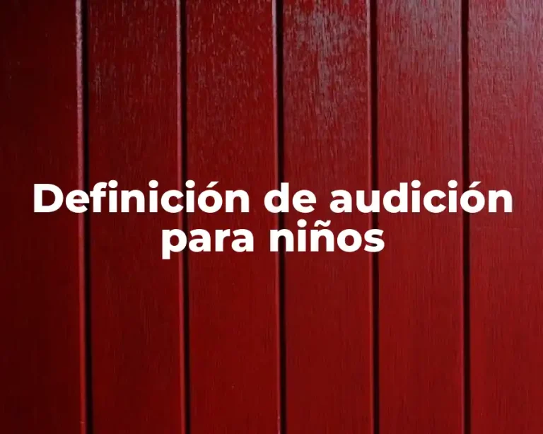 Definición de audición para niños