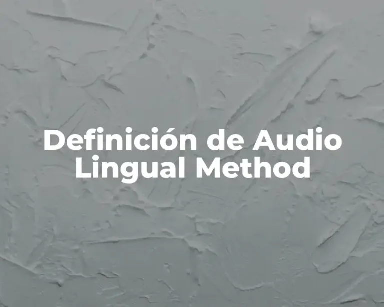 Definición de Audio Lingual Method
