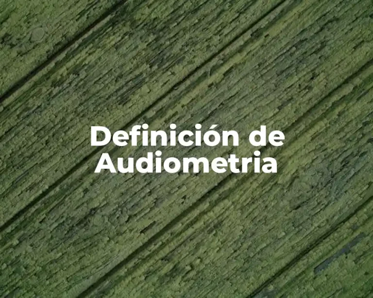 Definición de Audiometria